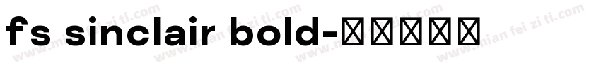 fs sinclair bold字体转换